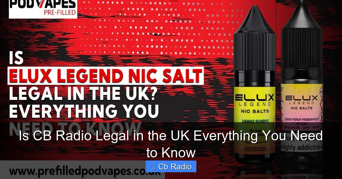 Is CB Radio Legal in the UK Everything You Need to Know