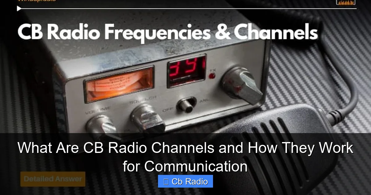 What Are CB Radio Channels and How They Work for Communication