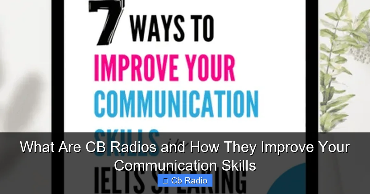 What Are CB Radios and How They Improve Your Communication Skills
