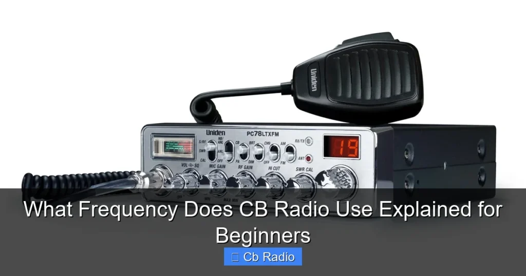 What Frequency Does CB Radio Use Explained for Beginners