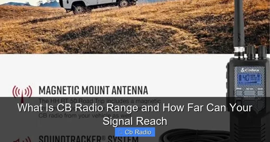 What Is CB Radio Range and How Far Can Your Signal Reach