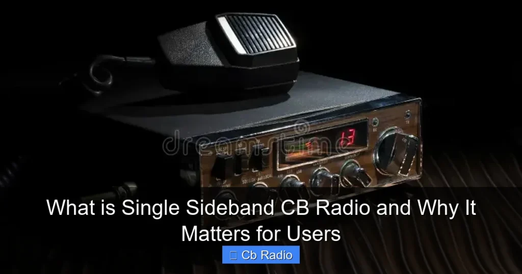 What is Single Sideband CB Radio and Why It Matters for Users