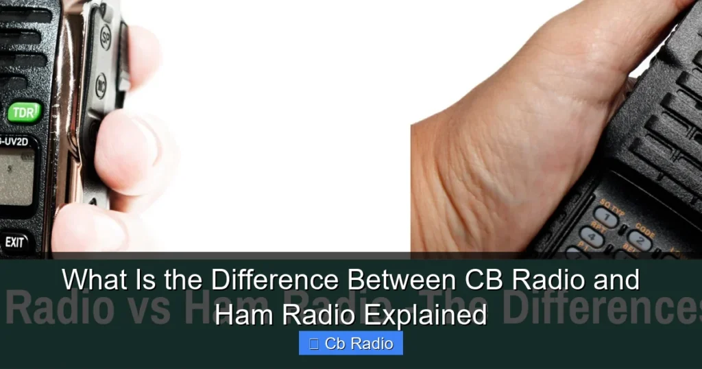 What Is the Difference Between CB Radio and Ham Radio Explained