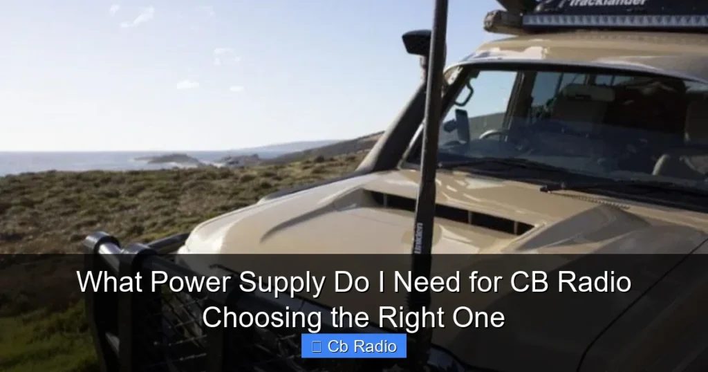 What Power Supply Do I Need for CB Radio Choosing the Right One