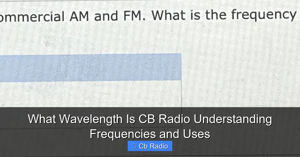 What Wavelength Is CB Radio Understanding Frequencies and Uses
