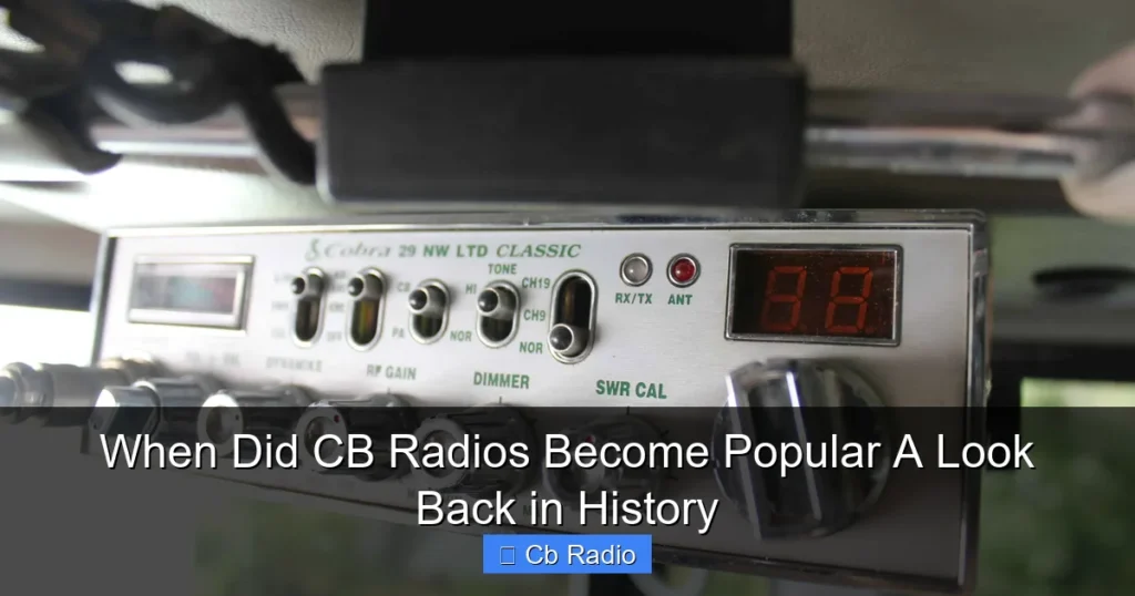 When Did CB Radios Become Popular A Look Back in History