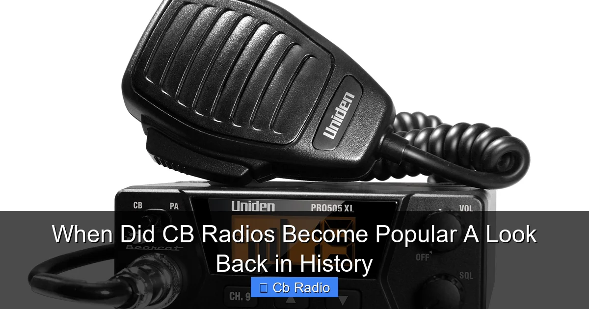 When Did CB Radios Become Popular A Look Back in History