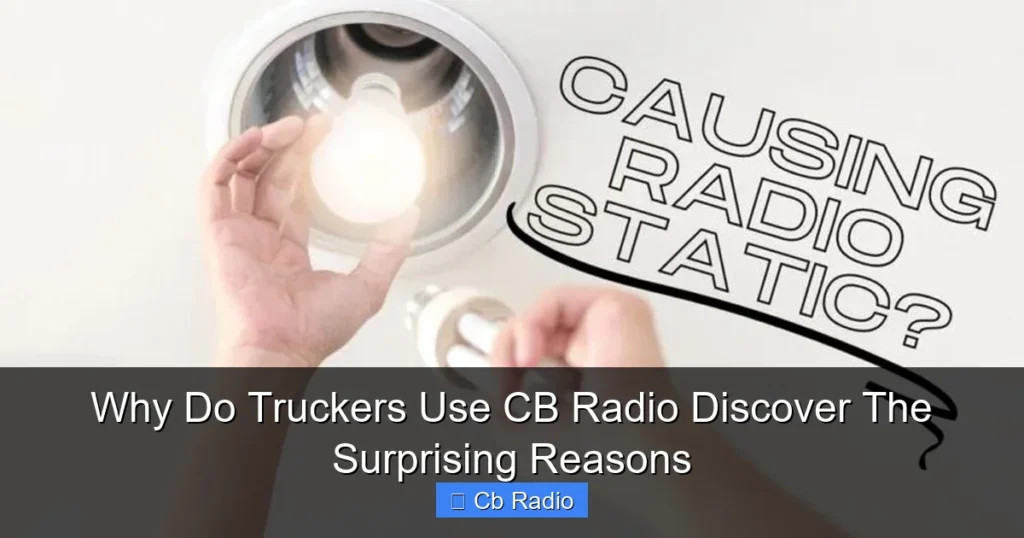 Why Do Truckers Use CB Radio Discover The Surprising Reasons